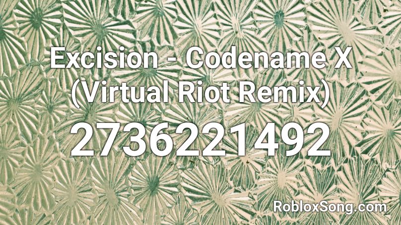 Excision - Codename X (Virtual Riot Remix) Roblox ID