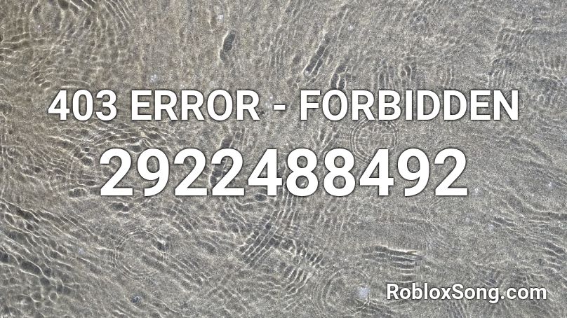 403 ERROR - FORBIDDEN Roblox ID