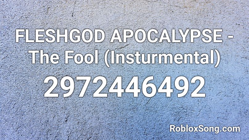 FLESHGOD APOCALYPSE - The Fool (Insturmental) Roblox ID