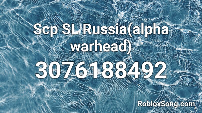 Scp SL Russia(alpha warhead) Roblox ID