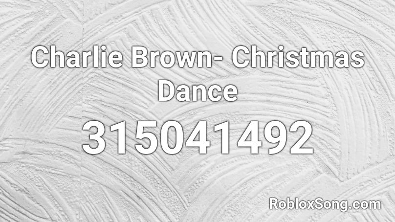 Charlie Brown- Christmas Dance Roblox ID