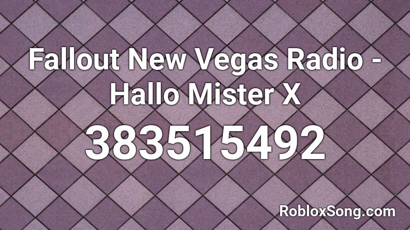 Fallout New Vegas Radio - Hallo Mister X  Roblox ID