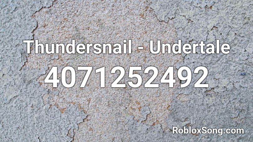 Thundersnail - Undertale Roblox ID