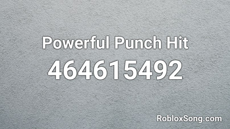 Powerful Punch Hit Roblox ID