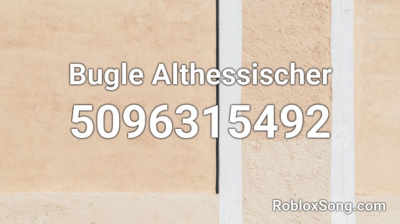 Bugle Althessischer Roblox ID