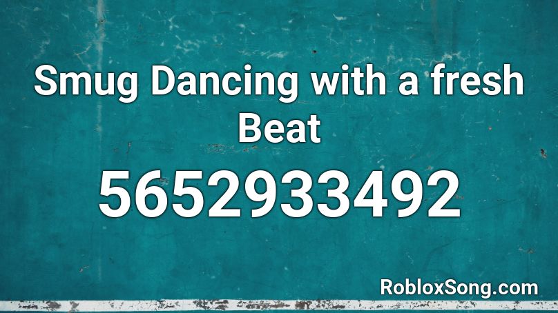 Smug Dancing RMX CG5 Roblox ID