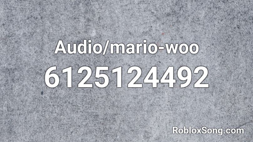 Audio/mario-woo Roblox ID