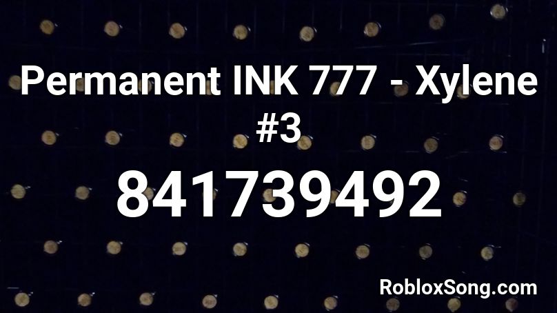 Permanent INK 777 - Xylene #3 Roblox ID