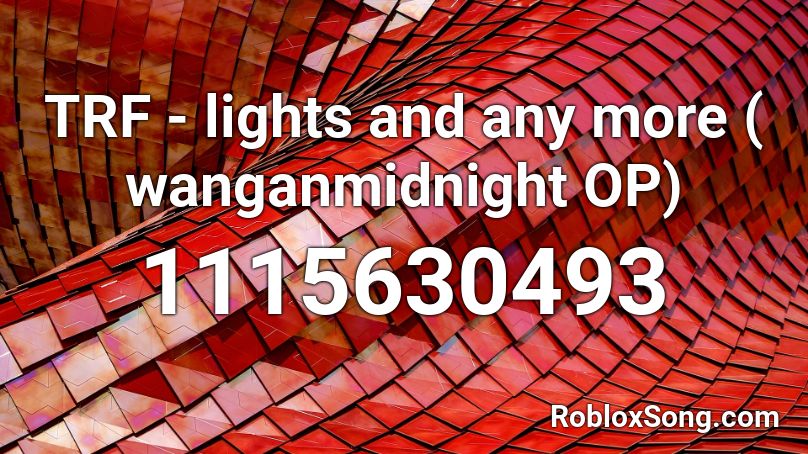 TRF - lights and any more ( wanganmidnight OP) Roblox ID