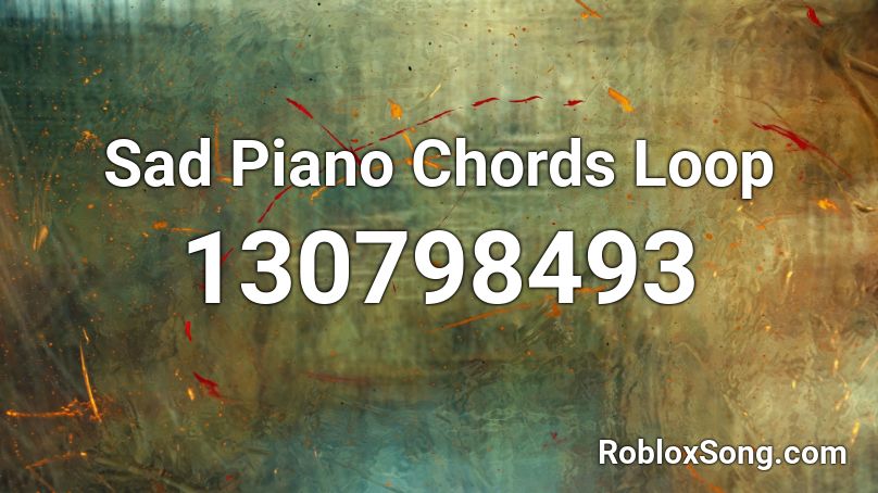 Sad Piano Chords Loop Roblox ID