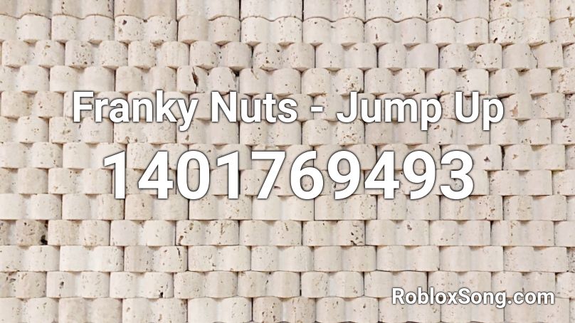 Franky Nuts - Jump Up Roblox ID