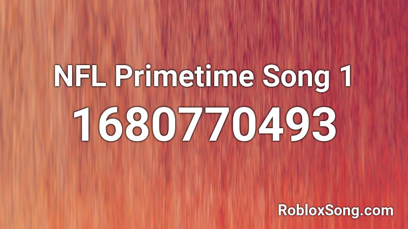 NFL Primetime Song 1  Roblox ID