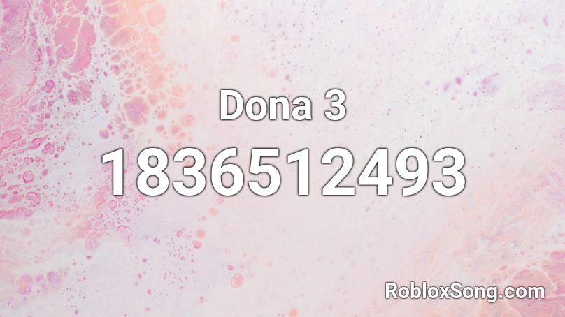 Dona 3 Roblox ID