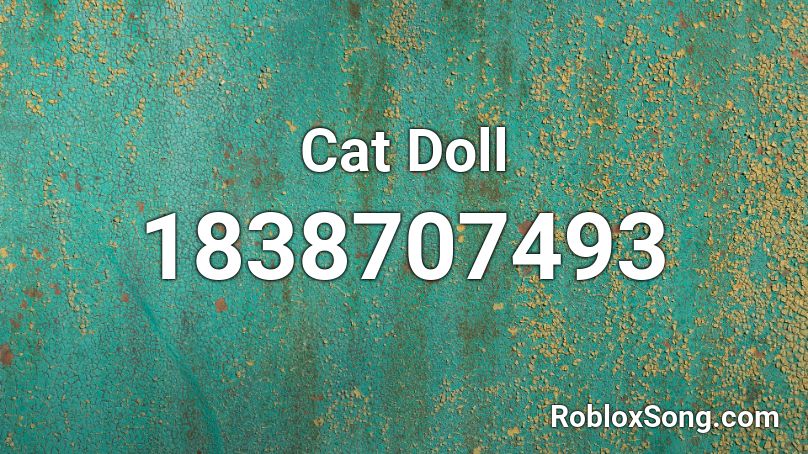 Cat Doll Roblox ID