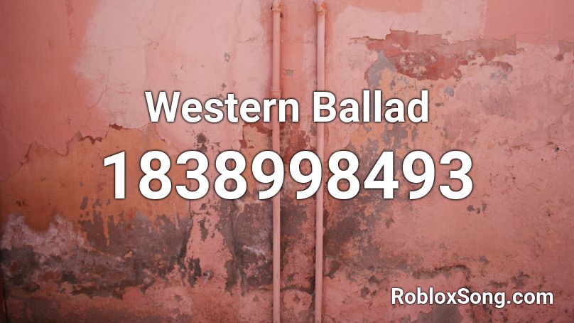 Western Ballad Roblox ID