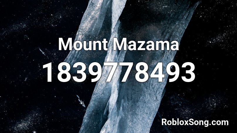 Mount Mazama Roblox ID