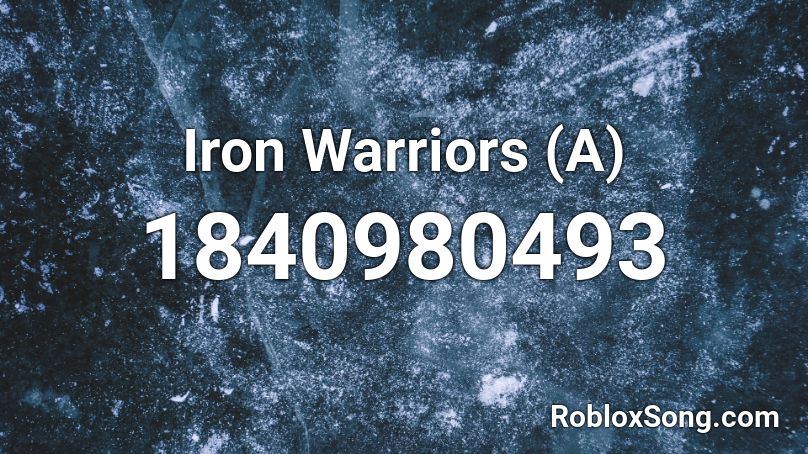 Iron Warriors (A) Roblox ID