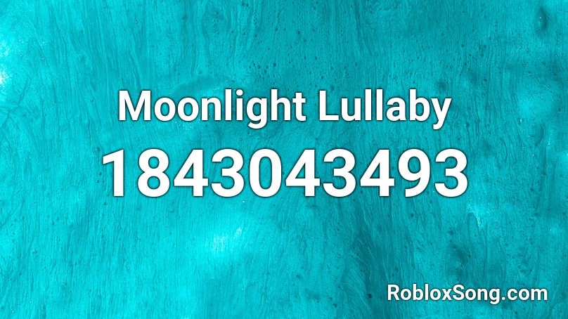 Moonlight Lullaby Roblox ID