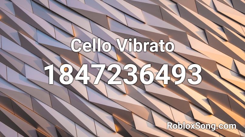 Cello Vibrato Roblox ID