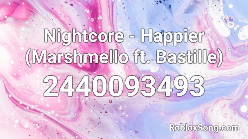 Nightcore Happier Marshmello Ft Bastille Roblox Id Roblox Music Codes - roblox marshmellow happier song id