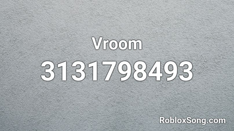 Vroom Roblox ID
