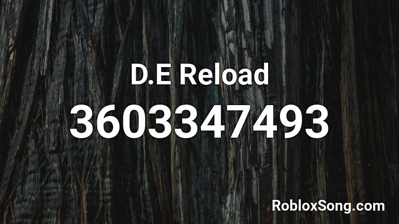 D.E Reload Roblox ID