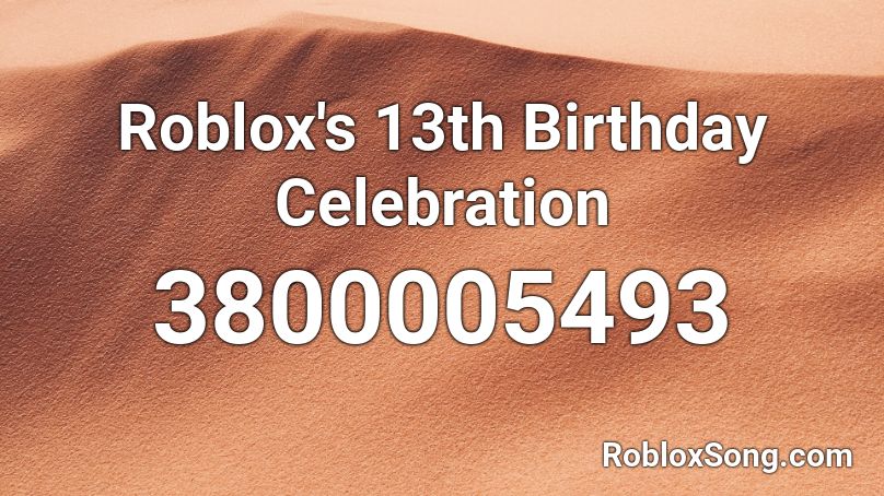 Roblox's 13th Birthday Celebration Roblox ID