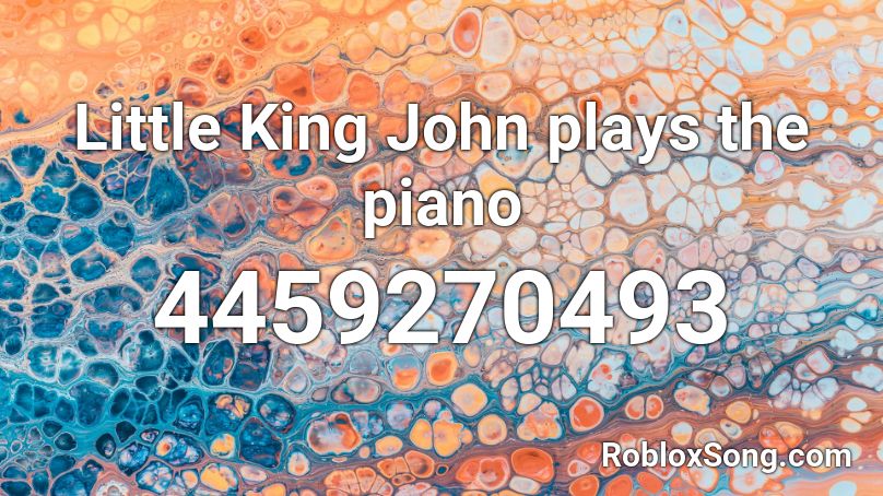 Little King John plays the piano Roblox ID