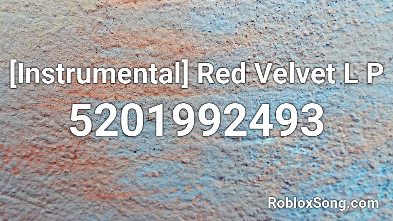 [Instrumental] Red Velvet L P Roblox ID