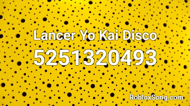 Lancer Yo Kai Disco Roblox ID