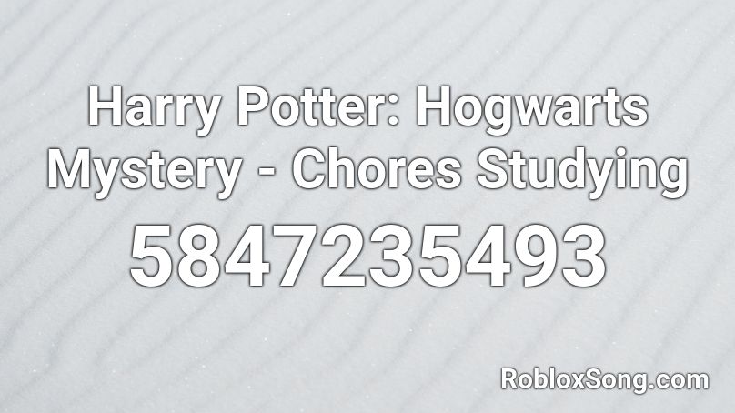 Harry Potter: Hogwarts Mystery - Chores Studying Roblox ID