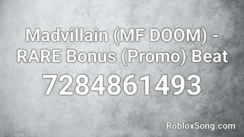 Madvillain (MF DOOM) - RARE Bonus (Promo) Beat Roblox ID