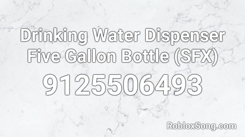 Drinking Water Dispenser Five Gallon Bottle  (SFX) Roblox ID
