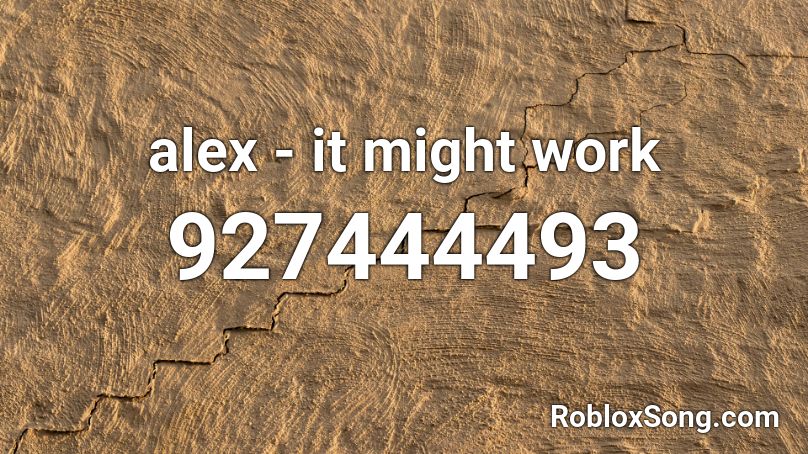 alex - it might work Roblox ID