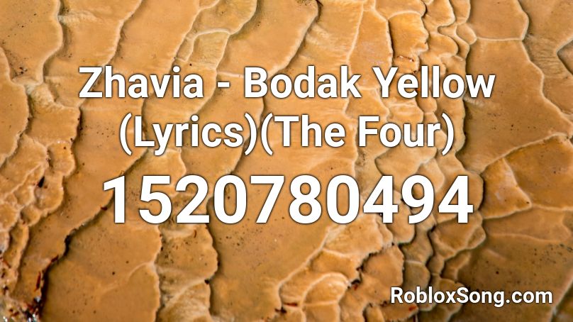 Zhavia - Bodak Yellow (Lyrics)(The Four) Roblox ID