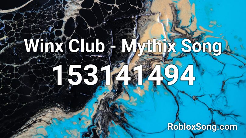 Winx Club - Mythix Song Roblox ID