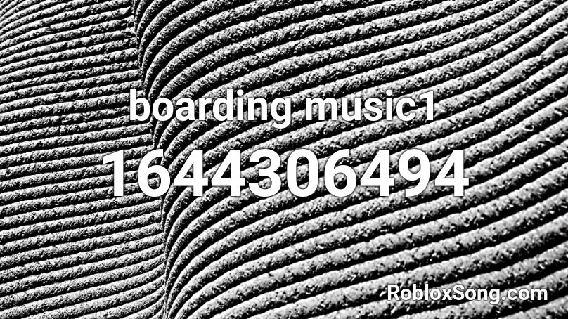 boarding music1 Roblox ID