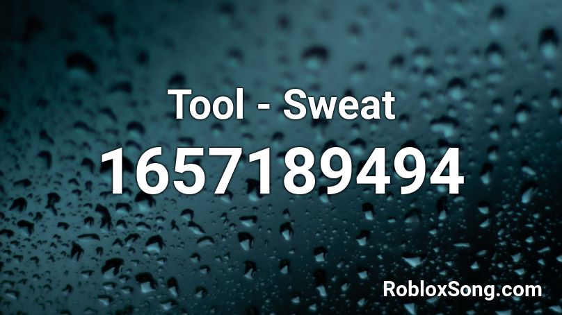 Tool - Sweat Roblox ID