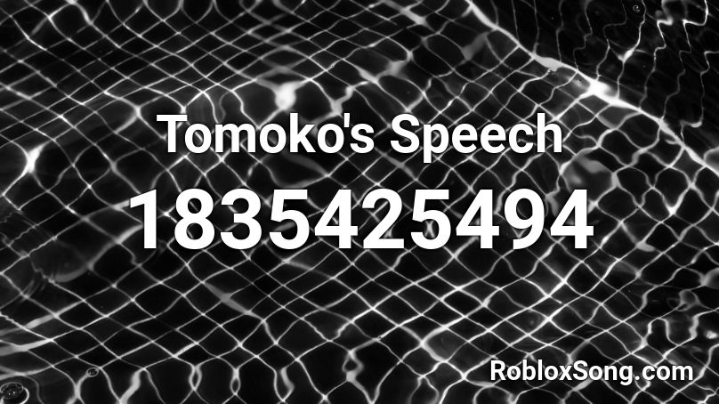 Tomoko's Speech Roblox ID