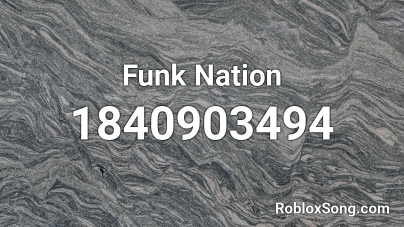 Funk Nation Roblox ID