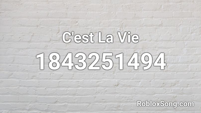 C'est La Vie Roblox ID