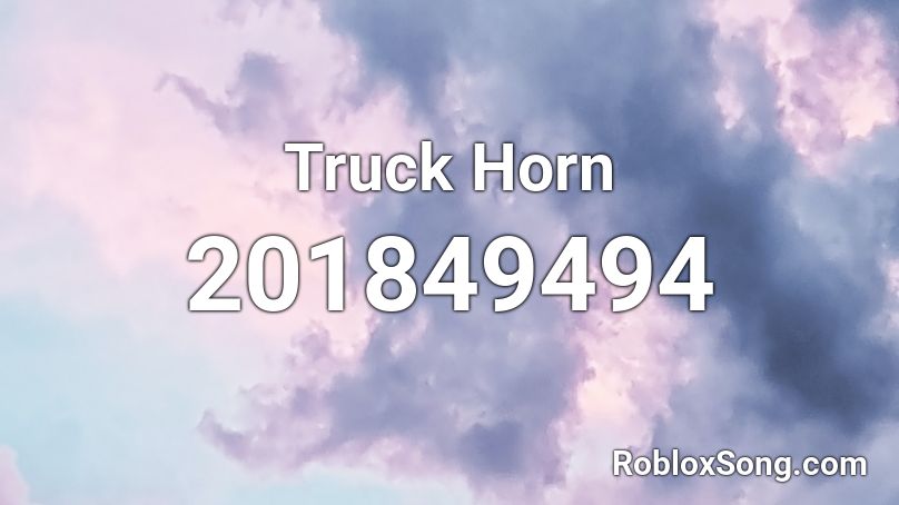 Truck Horn Roblox ID