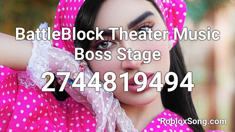 BattleBlock Theater Music Boss Stage Roblox ID