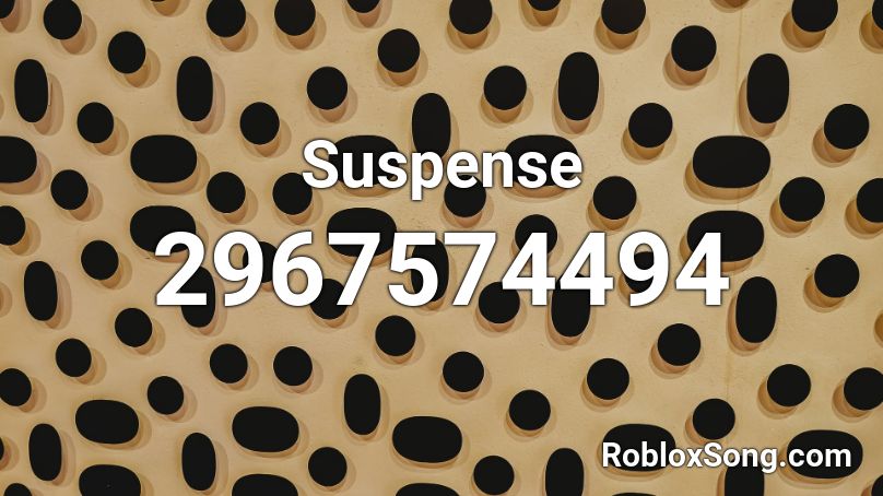 Suspense Roblox ID