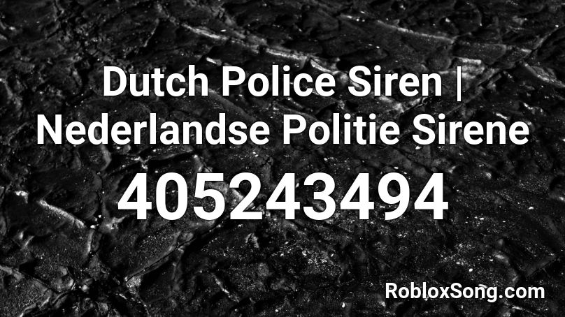 Dutch Police Siren | Nederlandse Politie Sirene Roblox ID