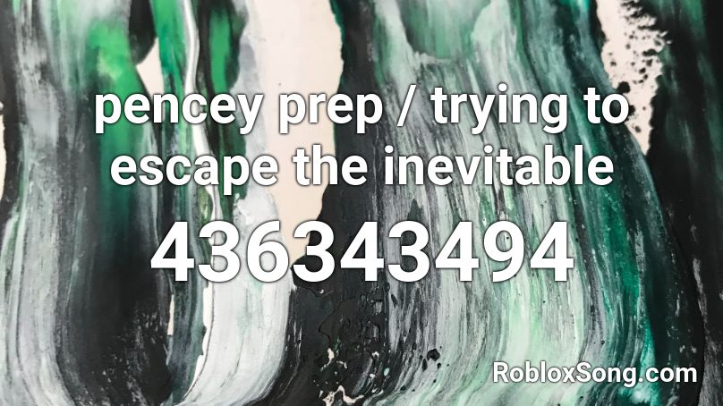 pencey prep / trying to escape the inevitable Roblox ID