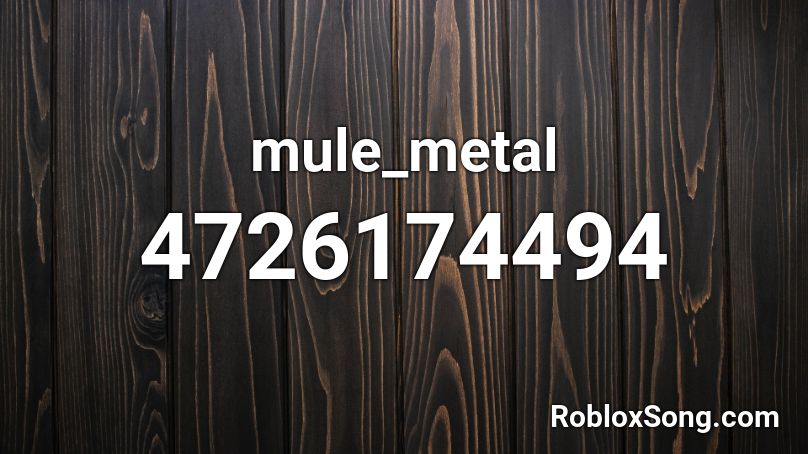 mule_metal Roblox ID