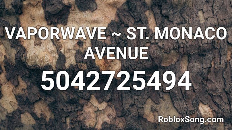 VAPORWAVE ~ ST. MONACO AVENUE Roblox ID