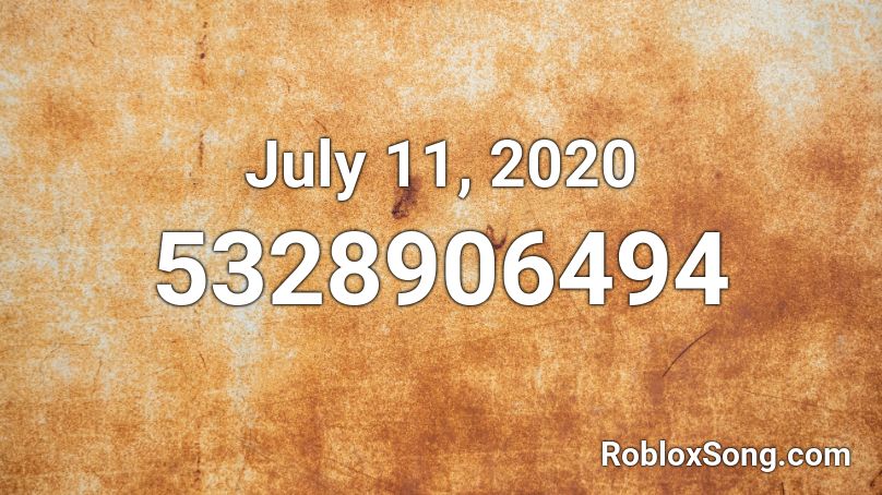 July 11, 2020 Roblox ID