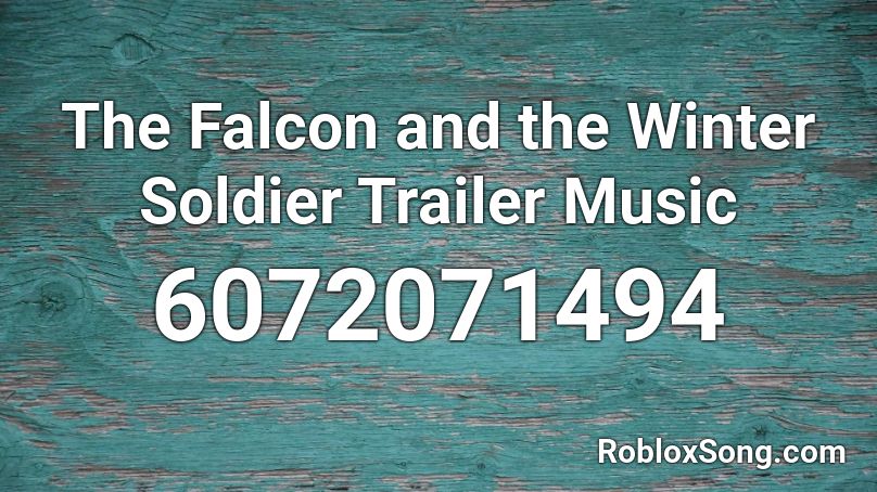 The Falcon and the Winter Soldier Trailer Music Roblox ID